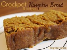 a piece of pumpkin bread on a plate with the words crockpot pumpkin bread