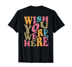 PRICES MAY VARY. Wish You Were Here Quotes Motivational for women teens girls. Positive love kind fun quotes message saying graphic design trendy hoodie. Good energy empathy. Gifts ideas for her on Casual Daily, birthday, fall, winter, Valentine Day Words art on the back "Wish You Were Here" with spread kindness, good energy, love, empathy. Awesome special gifts present for girlfriend, wife, mom, sister, daughter, family, friends, teacher, coworker Lightweight, Classic fit, Double-needle sleeve Here Quotes, Quotes Message, Valentines Day Words, Words Art, Present For Girlfriend, Wish You Were Here, Spread Kindness, Wish You Are Here, T Shirt Costumes