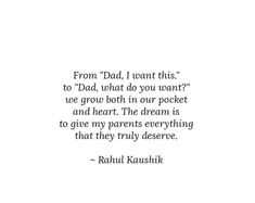 the quote from paul kaushiti about how to grow in your pocket and give my parents everything that they truly deserves