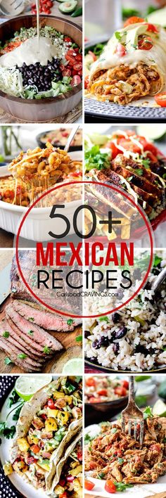 mexican food collage with the words 50 + mexican recipes on it and pictures of different dishes