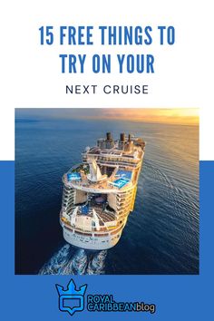 a cruise ship with the text 15 free things to try on your next cruise