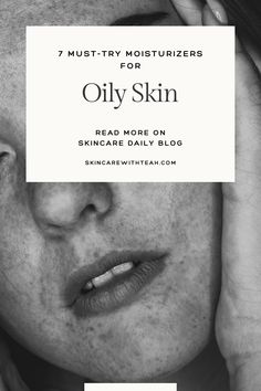 Finding a moisturizer for your oily skin can be tough. Not all of the products are made with oily skin type in mind. Here are all the top skincare brands and all the moisturizers they offer for you, my oily skin type friend. Get to balanced, beautiful skin quicker than you ever expected. Oily Skin Type, Skincare Brands