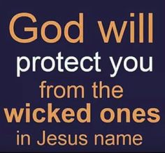 a poster with the words god will protect you from the kicked ones in jesus name