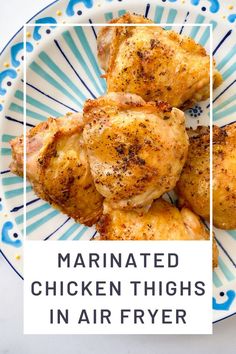 marinated chicken thighs in air fryer on a plate with the words marinated chicken thighs in air fryer