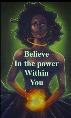 an image of a woman with the words believe in the power within you