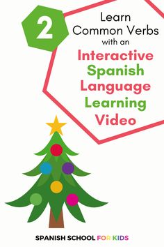 an interactive spanish language learning video with the title learn common verbs with an interactive christmas tree