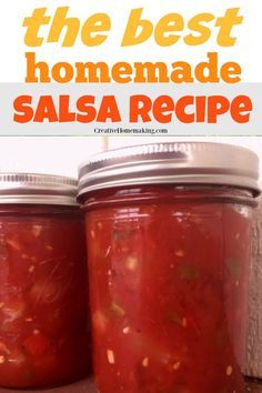 the best homemade salsa recipe is in two mason jars with text overlay that reads, the best homemade salsa recipe