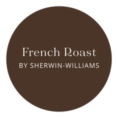 the french roast by sherwin - williams logo is shown in brown and white