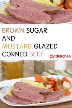 two pictures of corned beef, potatoes and carrots on a plate with the words brown sugar and mustard glazed corned beef