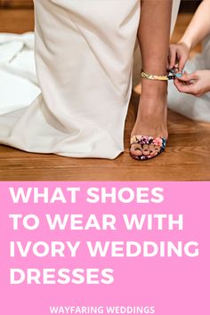 If you’re getting married and have chosen to wear an ivory wedding gown (like me) instead of the traditional stark white, you may be wondering what shoes to wear with it… And especially, what color shoes to wear with it! Fortunately, you have many options and can’t do much wrong, but there are a few important tips to be aware of. Ivory Wedding Dress Shoes, Shoes For Ivory Wedding Dress, Wedding Dress With Colored Shoes, Shoes To Wear With Wedding Dress, Non Traditional Wedding Shoes, Ivory Outfit, Straight Wedding Dresses, Cream Wedding Dresses, Blush Shoes