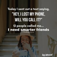 a woman in a straw hat is looking at her cell phone with the caption today i sent out a text saying, they lost my phone will you call it?