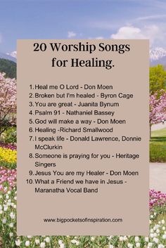 a sign with the words 20 worship songs for healing in front of trees and flowers