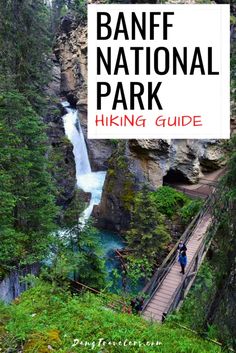 the banff national park hiking guide is shown in front of a waterfall and bridge