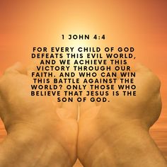 two hands with the words for every child of god, deathe is evil world, and we achieve this victory through our faith and who can win