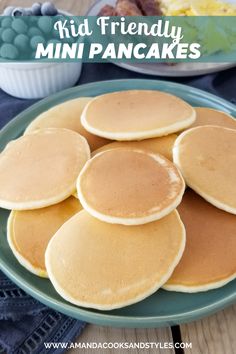 pancakes on a plate with the words kid friendly mini pancakes