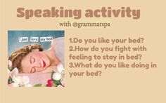 a woman laying in bed with her eyes closed and the words speaking activity on it