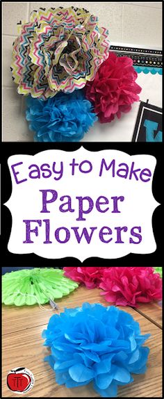 paper flowers with the words easy to make paper flowers on it and in front of them