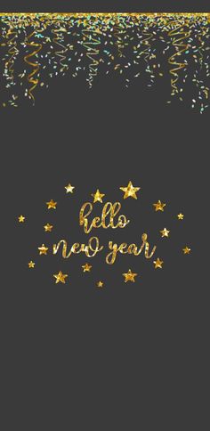 a black background with gold stars and the words hello new year