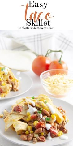 an easy taco skillet recipe with corn, tomatoes and cheese on the side