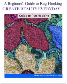 a beginner's guide to rug hooking create beauty every day book cover