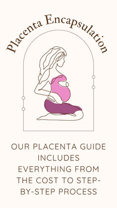 a pregnant woman sitting on the ground with her belly in her hands and text reading, our placenta guide includes everything from the cost to step - by - step process