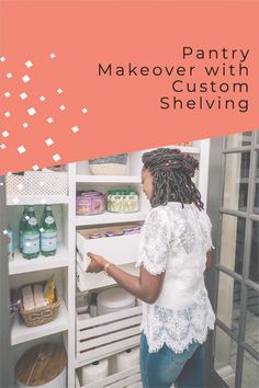 a woman standing in front of a refrigerator with the words pantry makeover with custom shelving