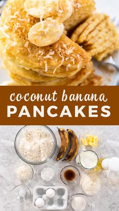 the ingredients to make coconut banana pancakes are shown