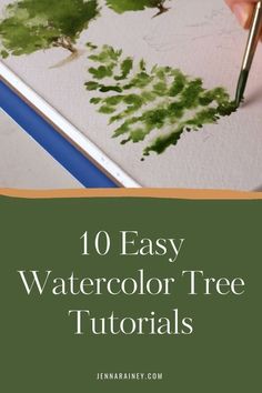 someone is painting trees with watercolor on paper and the words, 10 easy watercolor tree tutors