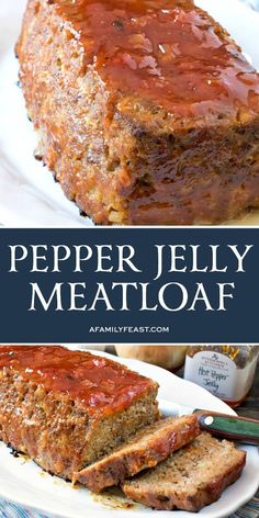 a meatloaf on a white plate with the words pepper jelly meatloaf