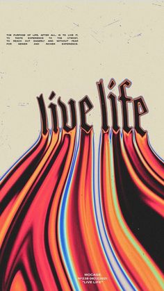 a poster with the words live life written in black and red, on a white background