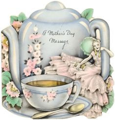 a mother's day message with a teapot and cup