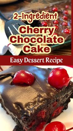 two ingredient cherry chocolate cake with easy dessert recipe on the bottom and in the middle