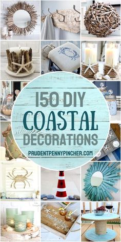 the words,'150 diy coastal decorations'are displayed in this collage