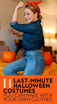 a woman in jeans is sitting on top of a bed with her arms up and the words 11 last - minute halloween costumes you can make with your own clothes