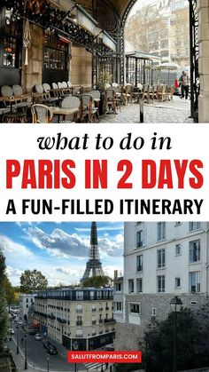 the eiffel tower in paris with text overlay that reads what to do in paris in 2 days a fun - filled itinerary