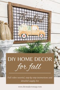 a sign that says diy home decor for fall