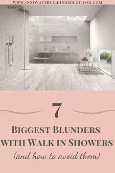 the 7 biggest bluders with walk in showers and how to avoid them