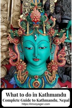 a blue statue with the words what to do in khamadu complete guide to ka