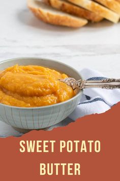 a bowl filled with sweet potato butter next to sliced bread