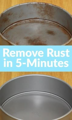 two pans sitting on top of a wooden table with the words remove rust in 5 - minutes