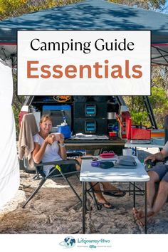 two people sitting at a table under a tent with the words camping guide essentials