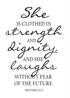 a quote that says she is clothed in strength and dignity