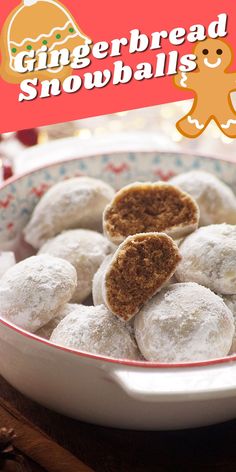 a bowl filled with gingerbread snowballs on top of a table