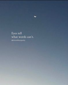 an airplane flying in the sky with a quote above it that says eyes tell what words can't