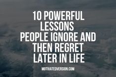 the words 10 powerful lessons people ignore and then rejot later in life