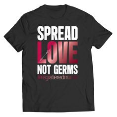 Introducing our Spread Love Not Germs Registered Nurse T-shirt - a unique blend of style, functionality, and meaningful message that sets it apart from other t-shirts on the market. This unisex shirt is not just a piece of clothing; it's a statement of love, care, and dedication to the noble profession of nursing. Crafted with precision and passion, this t-shirt is the perfect way for nurses to express their commitment to spreading love and positivity, especially during these challenging times. Spread Love Not Germs, Challenging Times, Meaningful Conversations, Every Step You Take, Meaningful Messages, The Power Of Love, Registered Nurse, Nursing Tshirts, Spread Love