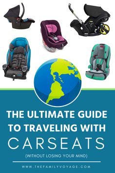 the ultimate guide to traveling with carseats