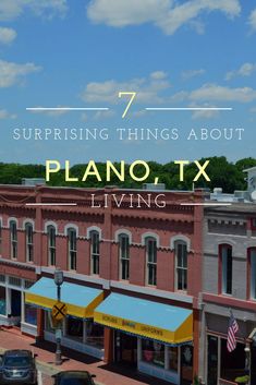 an old town with the words 7 surprising things about plano tx living on it