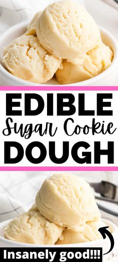 three scoops of edible sugar cookie dough in a white bowl with text overlay