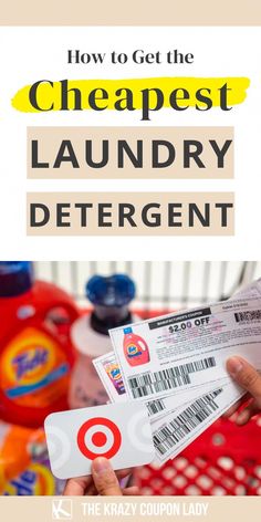 a person holding up two coupons in their hand and the text how to get the cheapest laundry deterent